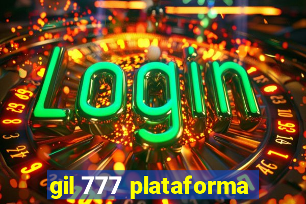 gil 777 plataforma